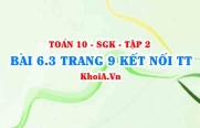 Bài 6.3 trang 9 Toán 10 Kết nối tri thức Tập 2